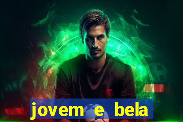 jovem e bela dublado download